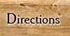 Directions