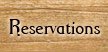 Reservations