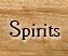 Spirits